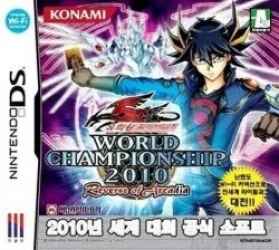 Yu-Gi-Oh! 5D's – World Championship 2010 – Reverse Of Arcadia Rom